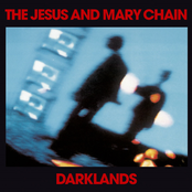 Jesus & Mary Chain: Darklands