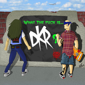 What the fuck is D.K.R.?