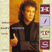 Gary Morris: Greatest Hits Vol. II