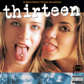 Thirteen - Original Motion Picture Soundtrack