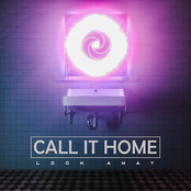 Call It Home: Look Away