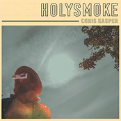 Chris Kasper: HOLYSMOKE