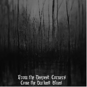 From The Deepest Corners, Comes The Darkest Blues 7"