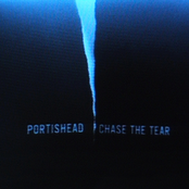 Chase The Tear by Portishead