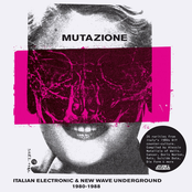 Mutazione - Italian Electronic & New Wave Underground 1980 - 1988 Compiled By Walls