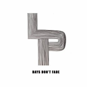 Days Don't Fade - Single