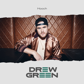 Drew Green: Hooch