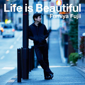 Life Is Beautiful by 藤井フミヤ