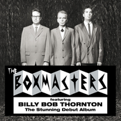 Billy Bob Thornton: The Boxmasters