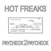 Hot Freaks: Paycheck 2 Paycheck