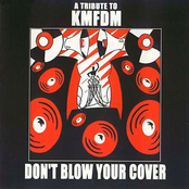 Don't Blow Your Cover (A Tribute to KMFDM)