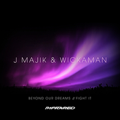 Beyond Our Dreams by J Majik & Wickaman
