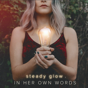 In Her Own Words: Steady Glow