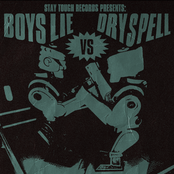 Boys Lie vs. Dry Spell