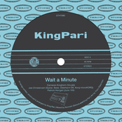 King Pari: Wait a Minute