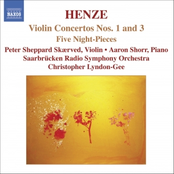 HENZE: Violin Concerto Nos. 1 and 3 / 5 Night-Pieces