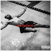 Be Patient.