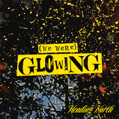 (We Were) Glowing