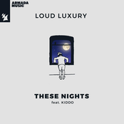 Loud Luxury: These Nights