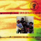 The Gladiators: Dreadlocks, the Time Is Now