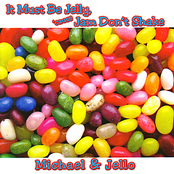 It Must Be Jelly, 'Cause Jam Don't Shake