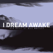 Bill Whitley: I Dream Awake