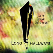 Long Hallways: Live from Dystopia