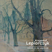 Jakżeż ja się uspokoję - w hołdzie Stanisławowi
