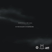 Downfall Of Gaia/In The Hearts Of Emperors (Split)