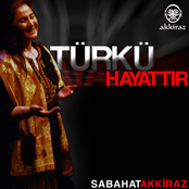 Türkü Hayattır by Sabahat Akkiraz