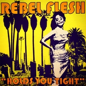 Rebel Flesh: Holds You Tight