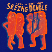 Seeing Double: Leah//Don't Wait