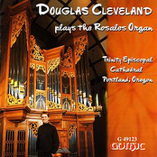 Douglas Cleveland: Douglas Cleveland Plays the Rosales Organ