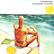 Mike Garrigan: The Promise Of Summer