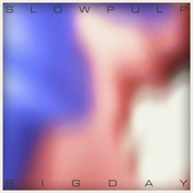 Slow Pulp: Big Day