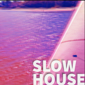 Slow House