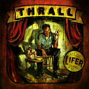 Thrall: Lifer