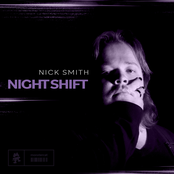 Nick Smith: Night Shift