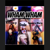 Wham Wham (Samaria Marie, Dede, Yallfavgirlky)
