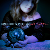 Gretchen Peters: Hello Cruel World