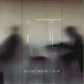 Elliot Moss: Slip