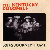Long Journey Home by The Kentucky Colonels