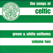 The Songs Of Celtic- Green And White Anthems Volume 2