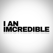 I AN IMCREDIBLE