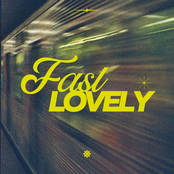 Fast Lovely