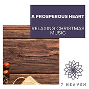 A Prosperous Heart: Relaxing Christmas Music