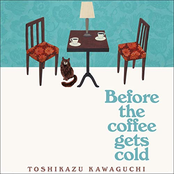 Before the Coffee Gets Cold (Unabridged)