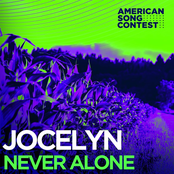 Jocelyn: Never Alone (From “American Song Contest”)