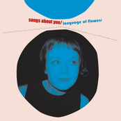 Songs About You by Language Of Flowers