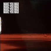 Make You Mad - Single